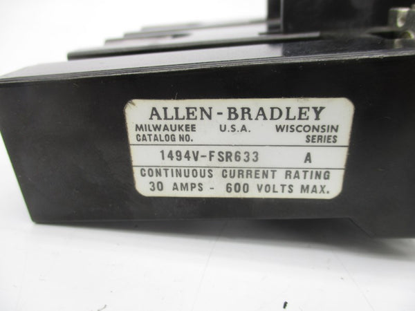ALLEN BRADLEY 1494V-FSR633 SER. A 600V 30A (AS PICTURED) NSNP