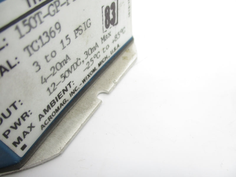 ACROMAG 150T-GP-P1-I-20-C 12-50VDC 3-15PSI UNMP