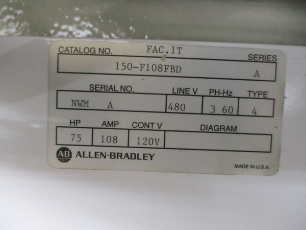 ALLEN BRADLEY 150-F108FBD SER. A 480V 108A NSNP