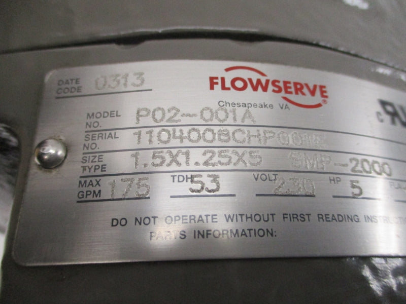 FLOWSERVE P02-001A 5MP-2000 460V 6.2A 1.5X1.25X5 NSNP