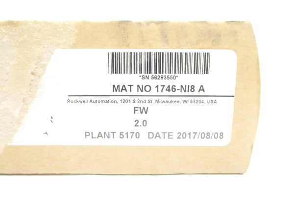 ALLEN BRADLEY 1746-NI8 SER. A F/W 2.0 DATE: 2017 (AS PICTURED) NSFS