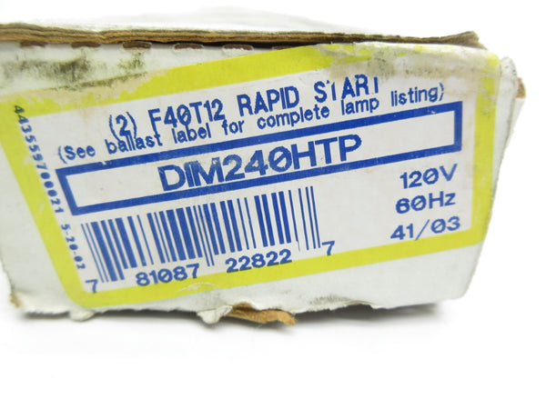 ADVANCE DIM240HTP 120V 0.94A NSMP