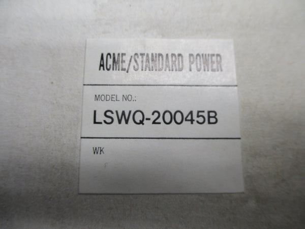 ACME LSWQ-20045B 200-240V 5.6A NSMP