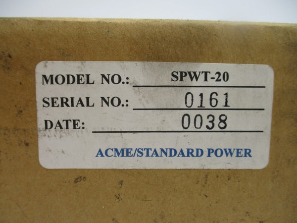 ACME/STANDARD POWER SPWT-20 240VAC 1.0A NSMP