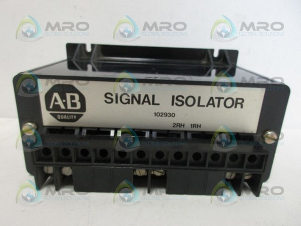 ALLEN BRADLEY 102930 SIGNAL ISOLATOR UNMP