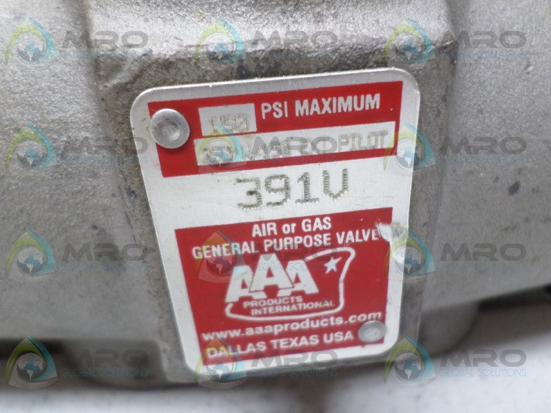 AAA PRODUCTS 391V GENERAL PURPOSE VALVE (AS PICTURED)  UNMP