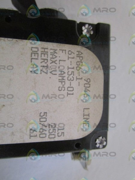 AIRPAX 15AMPS CIRCUIT BREAKER APG6-1-61-153-01  NSNP